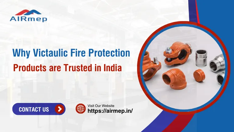 Why Victaulic Fire Protection Products are Trusted in India